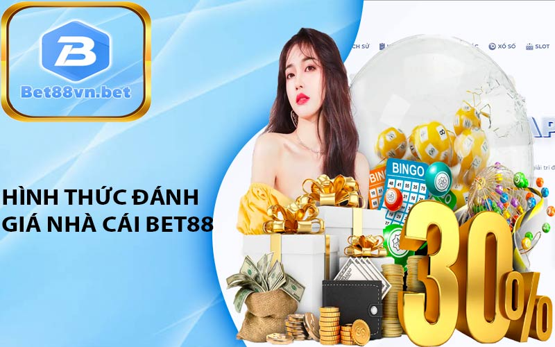 Hình thức đánh giá nhà cái Bet88