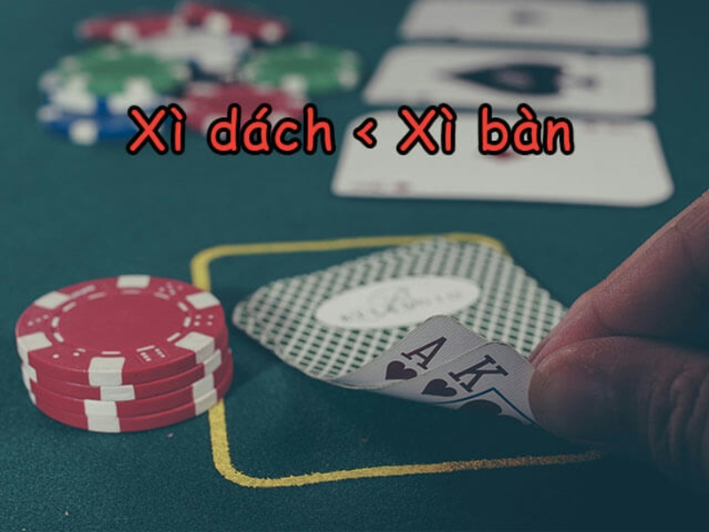 Xì dách thì nhỏ hơn Xì bàn trong luật chơi bài Xì dách