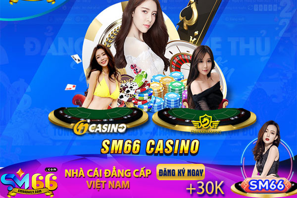 Vì sao nhà cái SM66 lại là sảnh game online hấp dẫn ?