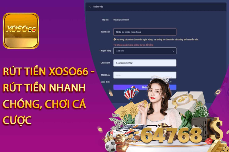 Một số lưu ý nên quan tâm khi rút tiền Xoso66