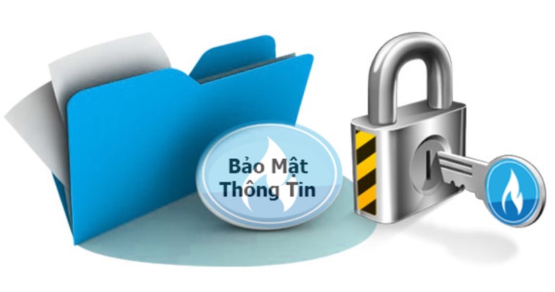 Bảo mật thông tin nghiêm ngặt 