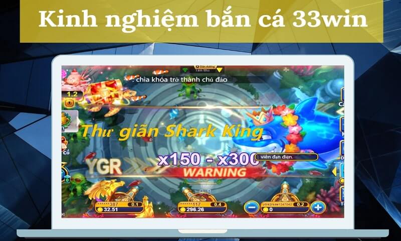 Chia sẻ kinh nghiệm chơi bắn cá trực tuyến 33win