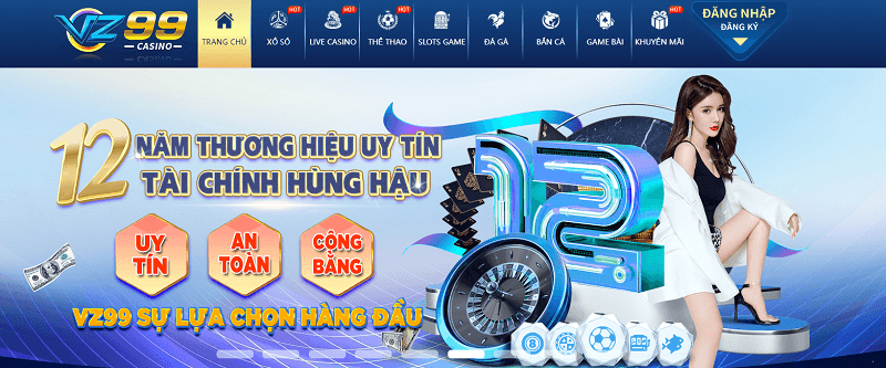 VZ99 - Uy tín và chất lượng