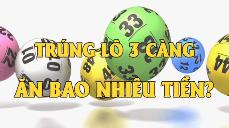 Lô 3 càng ăn bao nhiêu?