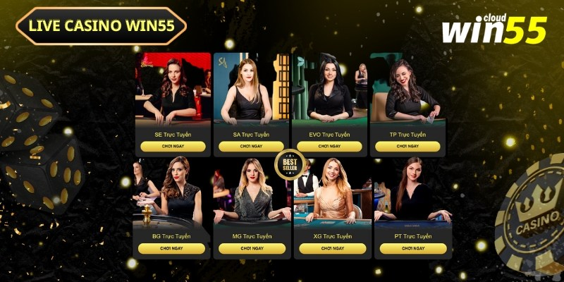 Đánh giá sảnh game Live Casino Win55 độc đáo