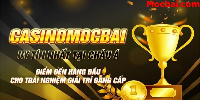 Tổng quan sân chơi casino Mocbai