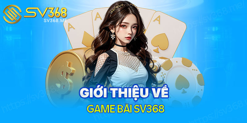 game-bai-sv368-san-choi-doi-thuong-hang-dau-viet-nam