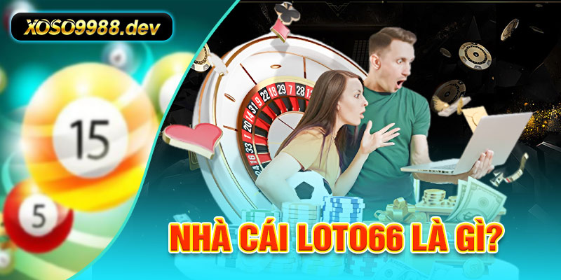 Thông tin về cổng game Loto66