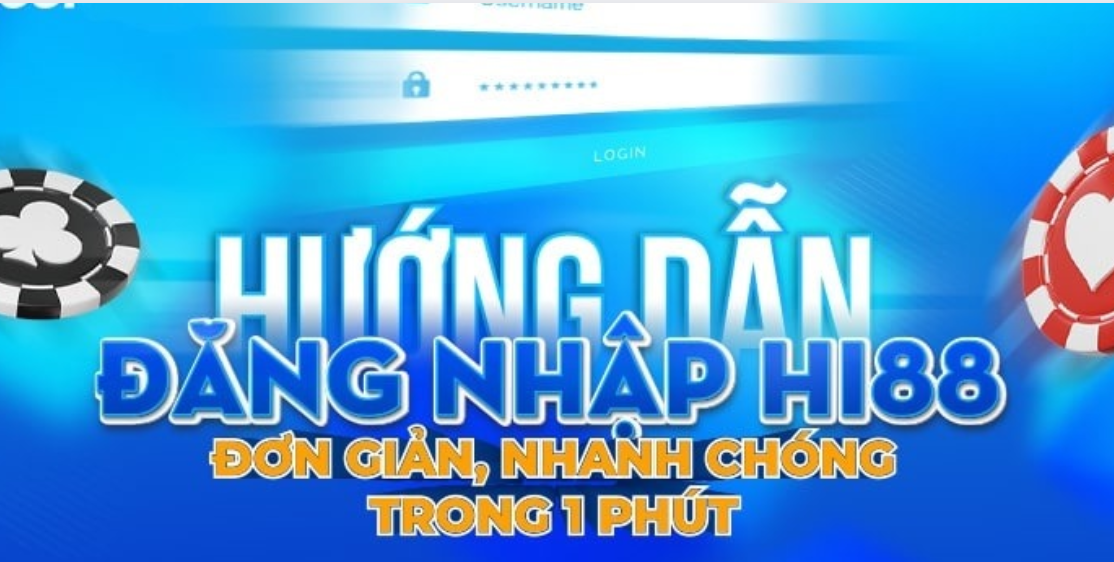 Link đăng nhập Hi88 cập nhật mới nhất cho bet thủ