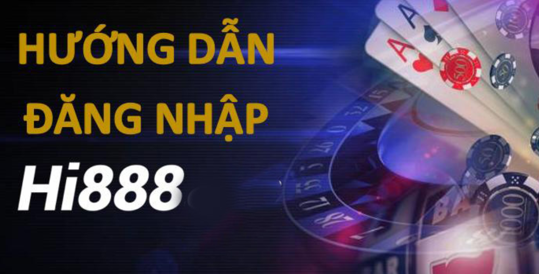 Hướng dẫn bet thủ quy trình đăng nhập Hi88 chi tiết