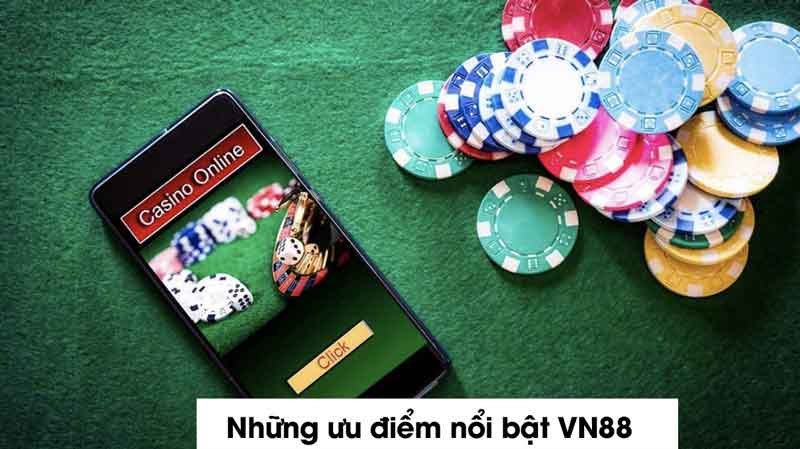 Những ưu điểm nổi bật VN88