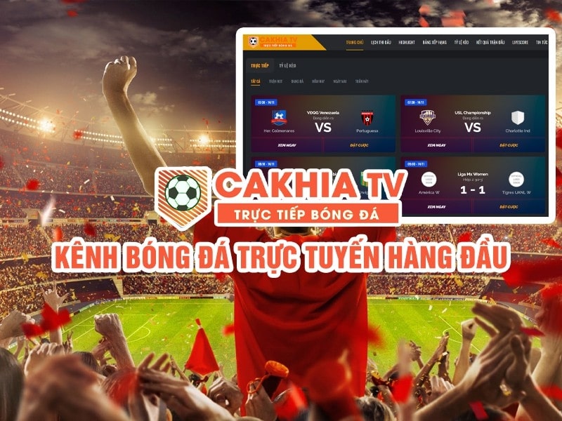 Cakhia TV - Web trực tiếp bóng đá hoàn hảo