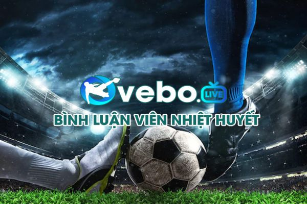 Những thông tin về kênh bóng đá Vebo TV hiện nay