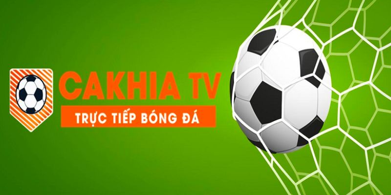 cakhia TV trang web hàng đầu về xem trực tiếp bóng đá