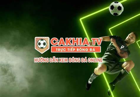 cakhia TV cập nhật link xem trực tiếp bóng đá uy tín