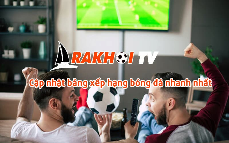 Một vài giải đấu lớn có mặt tại Rakhoi TV