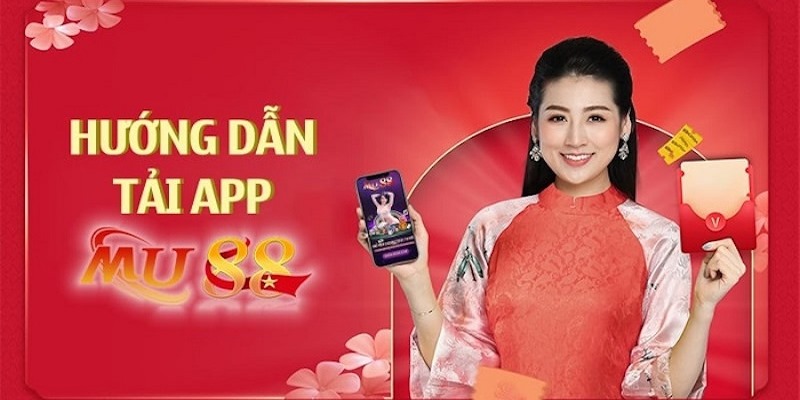 Vì sao nên tải app mu88 về điện thoại di động? 