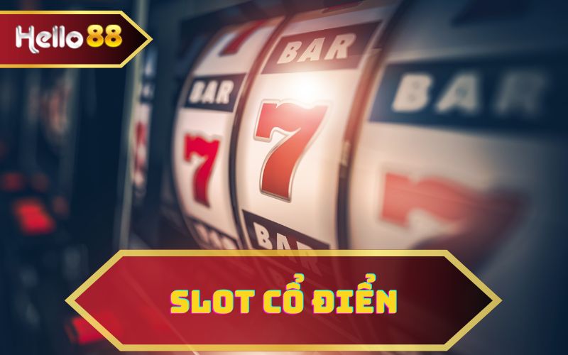 Sảnh slot Hello88 cổ điển