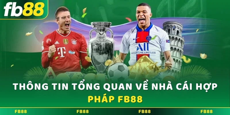 Thông tin tổng quan về nhà cái hợp pháp FB88